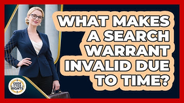 What Makes a Search Warrant Invalid Due to Time?