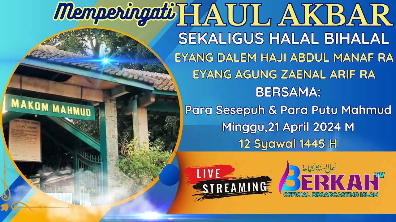 🔴LIVE HAUL AKBAR MAMA EYANG MAHMUD | MAQOM KAROMAH MAHMUD | 21 APRIL 2024 | BERKAH TV