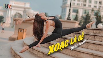 Hướng dẫn thực hiện Hip Opening ( Xoạc ngang - dọc )