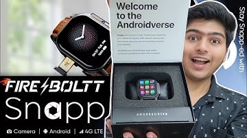 Fire Boltt Snapp 4G Smartwatch Unboxing | First Android Camera Watch Fire-Boltt Snapp