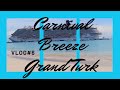 Carnival Breeze vlog#6 Grand Turk #viajesencruceros #cruceros #choosefun