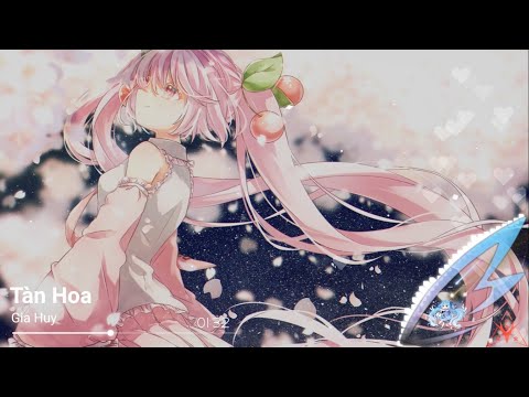 Nightcore - Tàn Hoa