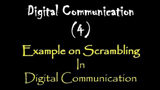 Digital Communication (4): Example on Scrambling in Digital Communication system