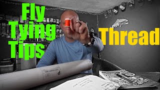 Fly Tying Tips - Thread