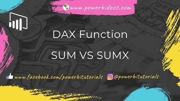 22 - SUM DAX function |  SUMX DAX function | SUM Vs SUMX DAX functions in Power Bi