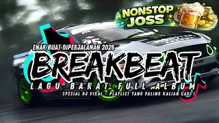 Dj Breakbeat Barat Viral 2026  Nonstop  Album  Dj Tiktok Edm Remix