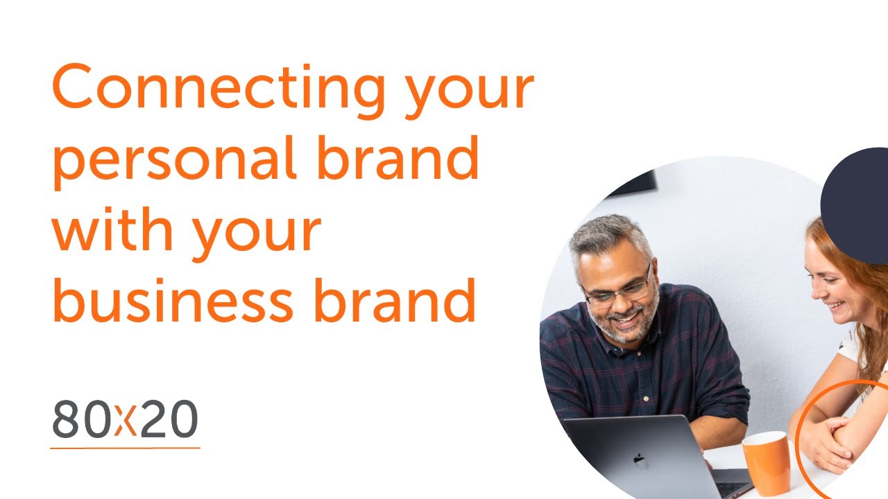 Connecting your personal brand with your business brand | 80x20 Networking event