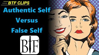 Authentic Self vs  False Self