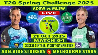 Adelaide Strikers Women vs Melbourne Stars Women | ADSW vs MLSW Live | T20 Spring Challenge 2025