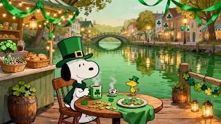 St. Patrick’s Day Riverside Café with Snoopy 🍀 | Cozy Lofi Music for Study & Relax