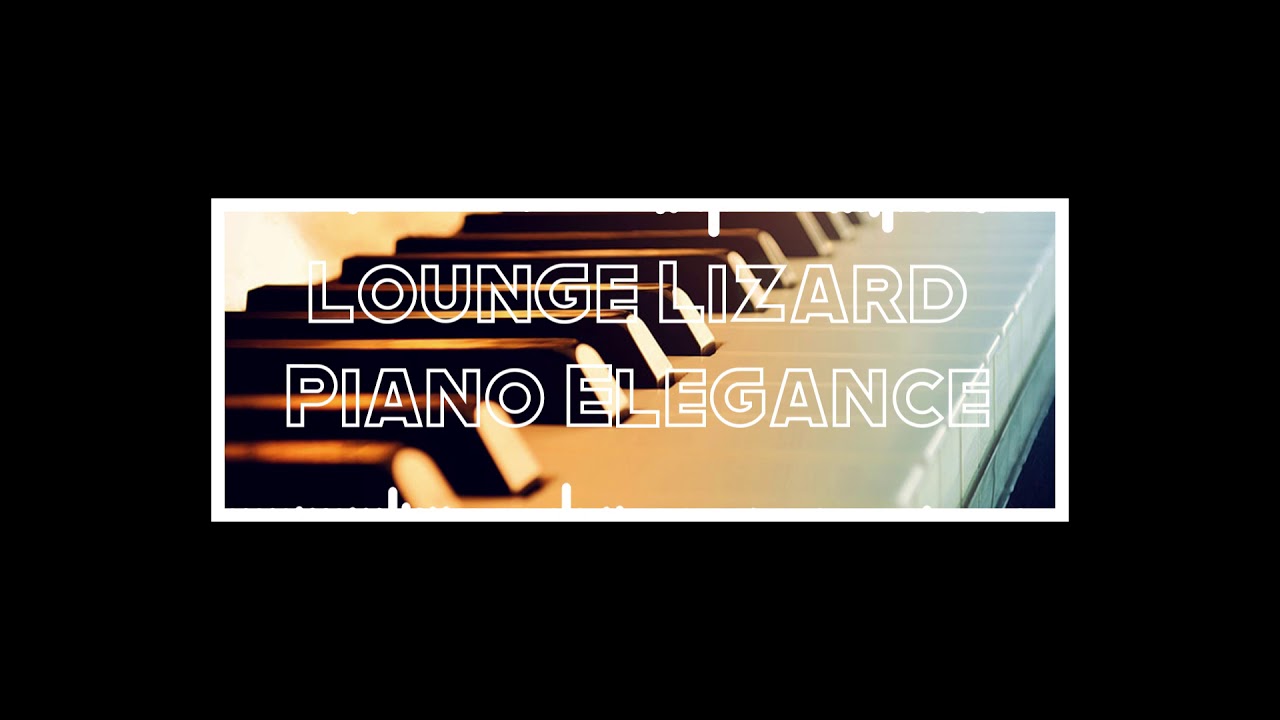 Lounge Lizard Piano Elegance - MX47