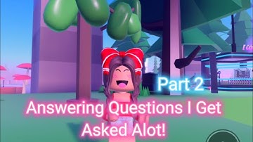 Answering Questions I Get Asked Alot!! Part 2! Roblox Edit | Roblox 2021 || Fufu Unicorn 🦄 🌈 💘 ✈️⚡🌷