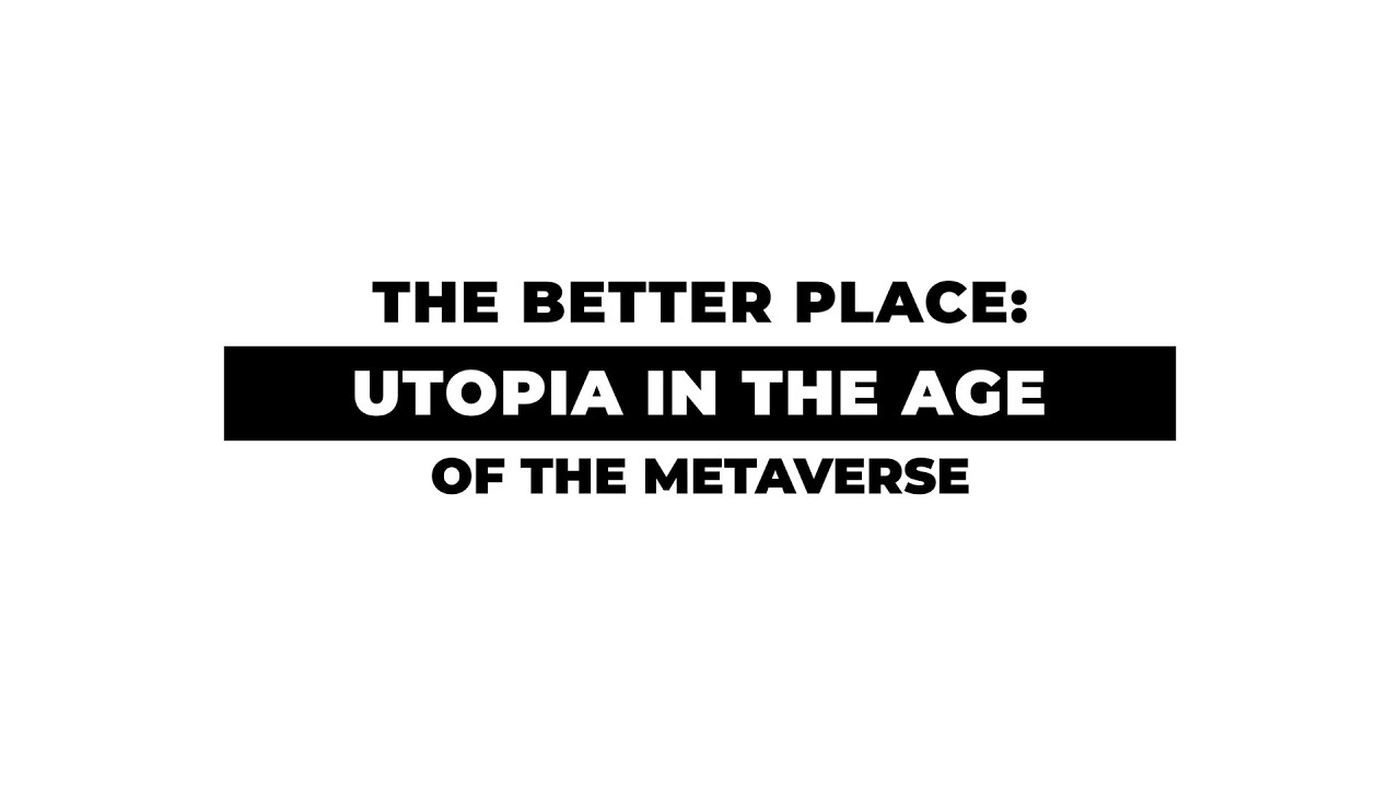 The Better Place  Utopia in the Age of the Metaverse by Dr. Vincent Mosco