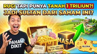 RUGI TAPI PUNYA TANAH 1 TRILIUN?! 🤯 Bongkar Harta Karun Tersembunyi Saham NASA!