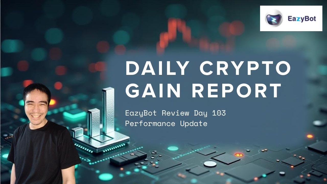 EazyBot Review Day 103: My Passive Crypto Trading Results — Not Manual, Just Auto