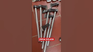 BÚA BỔ CỦI . THÉP NHÍP XỊN .lh 0904.315.658