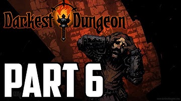 Mitch Plays Darkest Dungeon - Part 6 - Favortism?