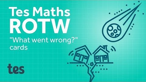 What went wrong?: TES Maths Resource of the Week