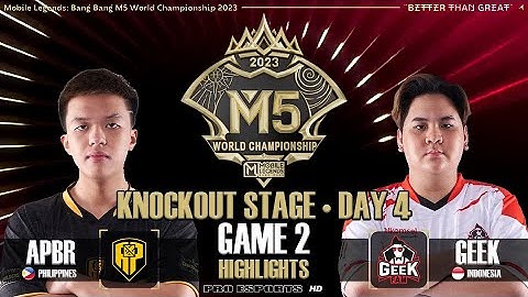 AP BREN VS GEEK FAM GAME 2 HIGHLIGHTS | M5 WORLD CHAMPIONSHIP KNOCKOUT STAGE • DAY 4