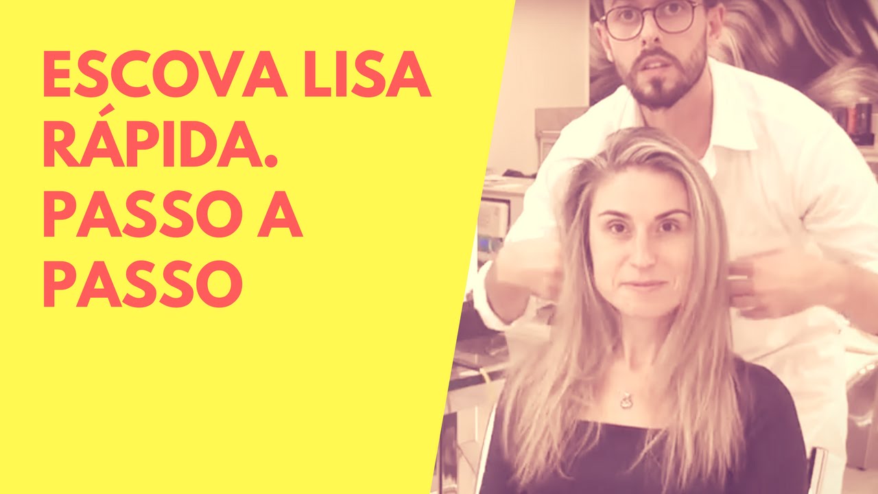 Escova lisa rapida passo a passo.