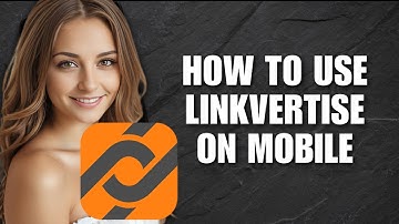 How to Use Linkvertise on Mobile (Step-By-Step Guide)