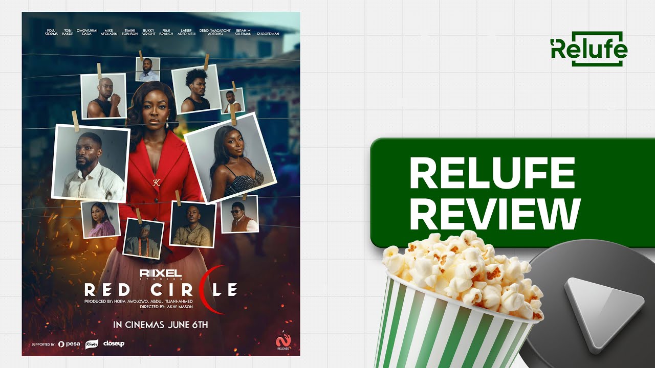 Red Circle Movie Review | Bukky Wright, Femi Branch, Folu Storms, Omowunmi Dada | Relufe Review