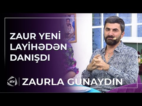 Zaur Baxşəliyev, Günayın yeni layihəsindən danışdı /  Zaurla Günaydın