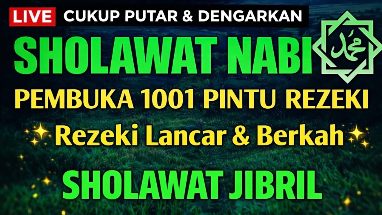 🔴 LIVE Pembuka 1001 Pintu Rezeki ✨ Sholawat Jibril Rezeki Lancar & Berkah | SHOLAWAT NABI