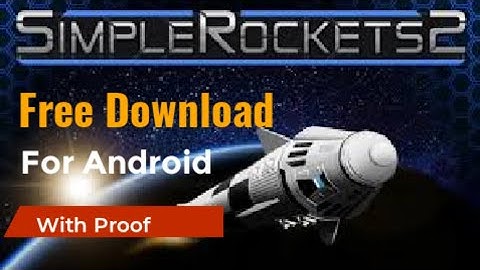 Simple Rockets 2 free download in android | how to download simple rockets 2 for free