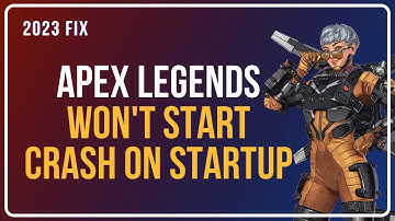 How To Fix Apex Legends Crash on Startup | Apex Legends Won