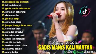 Mengapa Kau Berubah Gadis Manis Kalimantan  Ajeng Febria   Album Koplo Dangdut Viral Terbaru