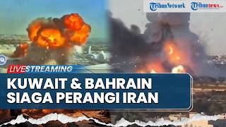 bahrain U0026 Kuwait Siaga Perangi Iran Bandara Meledak Hingga Warga Ketakutan Diserang Teheran
