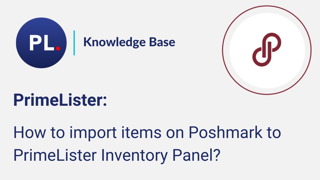 How to import items from Poshmark to PrimeLister Inventory Panel?