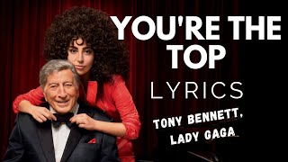 Tony Bennett, Lady Gaga - You&#39;re The Top (Lyrics)