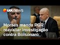 Moraes manda PGR reavaliar investigação contra Bolsonaro arquivada por Aras