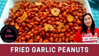 Fried Garlic Peanuts by Mai Goodness | Adobong Mani | For Your Home Business