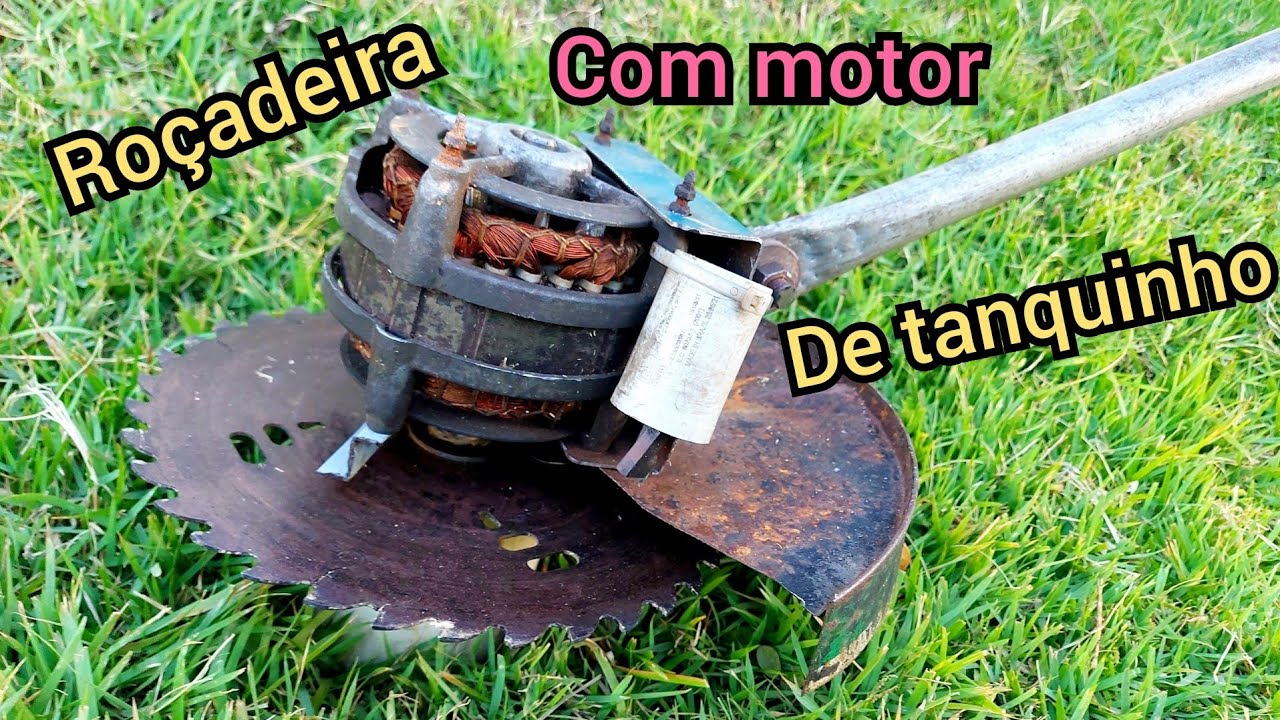Roçadeira com motor de tanquinho.