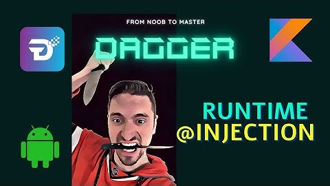 Dagger - Runtime Injection - 7