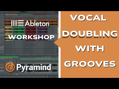 Vocal Doubling with Grooves in Ableton Live