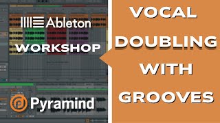 Vocal Doubling with Grooves in Ableton Live