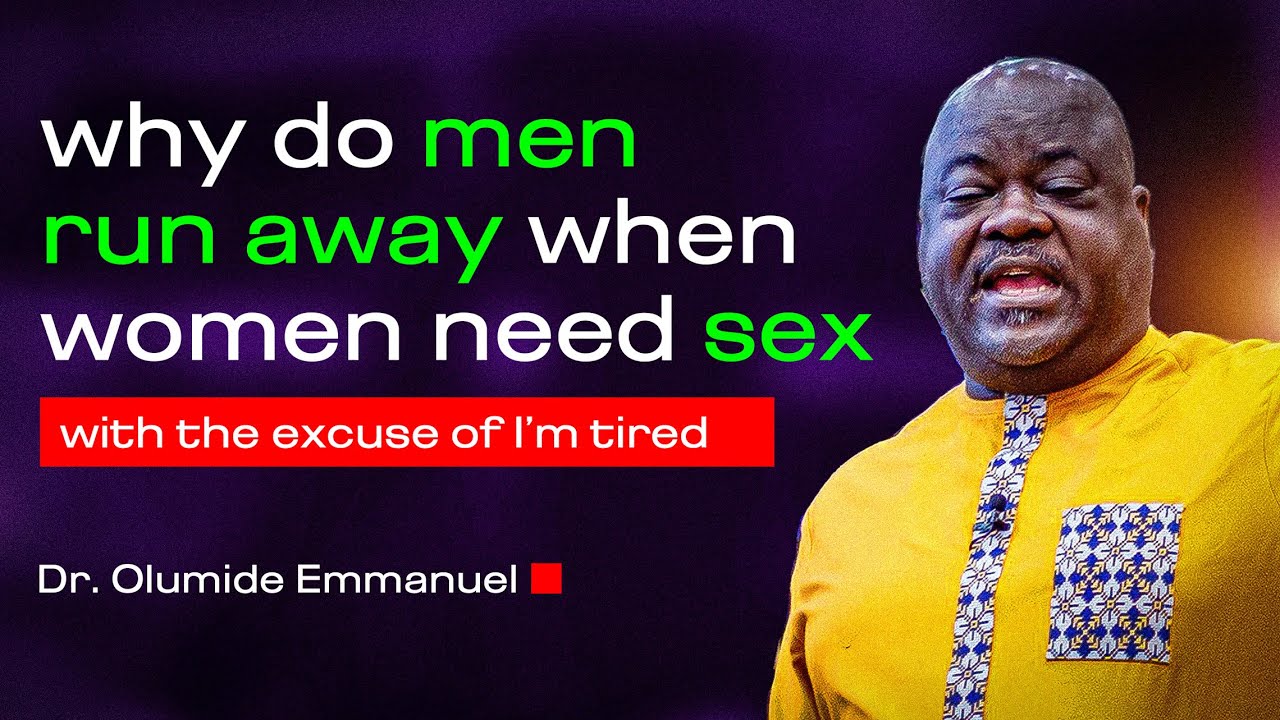 Почему мужчины оправдываются усталостью во время секса? | Доктор Олумиде Эммануэль