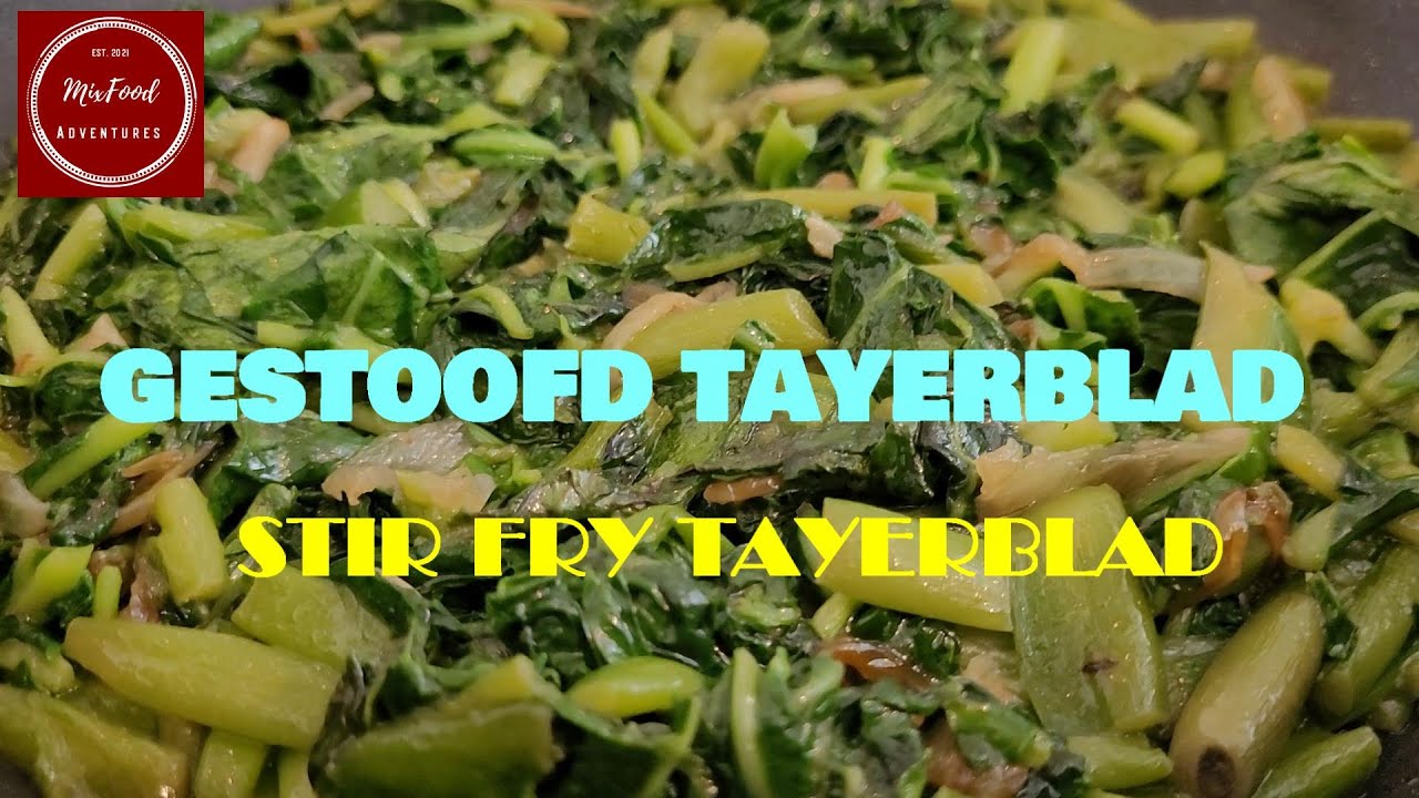 GESTOOFD TAYERBLAD.  STIR FRY TAYERBLAD.