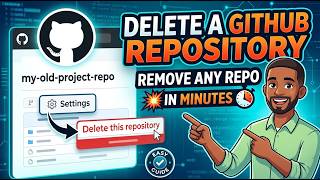 How to Delete a GitHub Repository | Remove Any Repo in Minutes