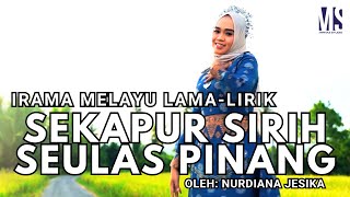 SEKAPUR SIRIH SEULAS PINANG (LIRIK)- DIANA JESIKA
