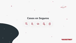 Rocketbot - Casos de éxito en la Industria de Seguros