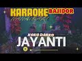 KARAOKE JAYANTI BAJIDOR - KOKO DARKO BY NANA & BAYU