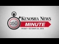 KENOSHA NEWS MINUTE: OCTOBER 28, 2016 PM