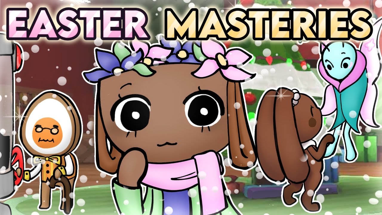 'Tis the Season... to Complete ALL the Easter Masteries