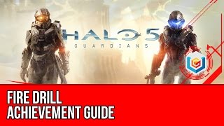 Halo 5: Guardians - Fire Drill Achievement Guide