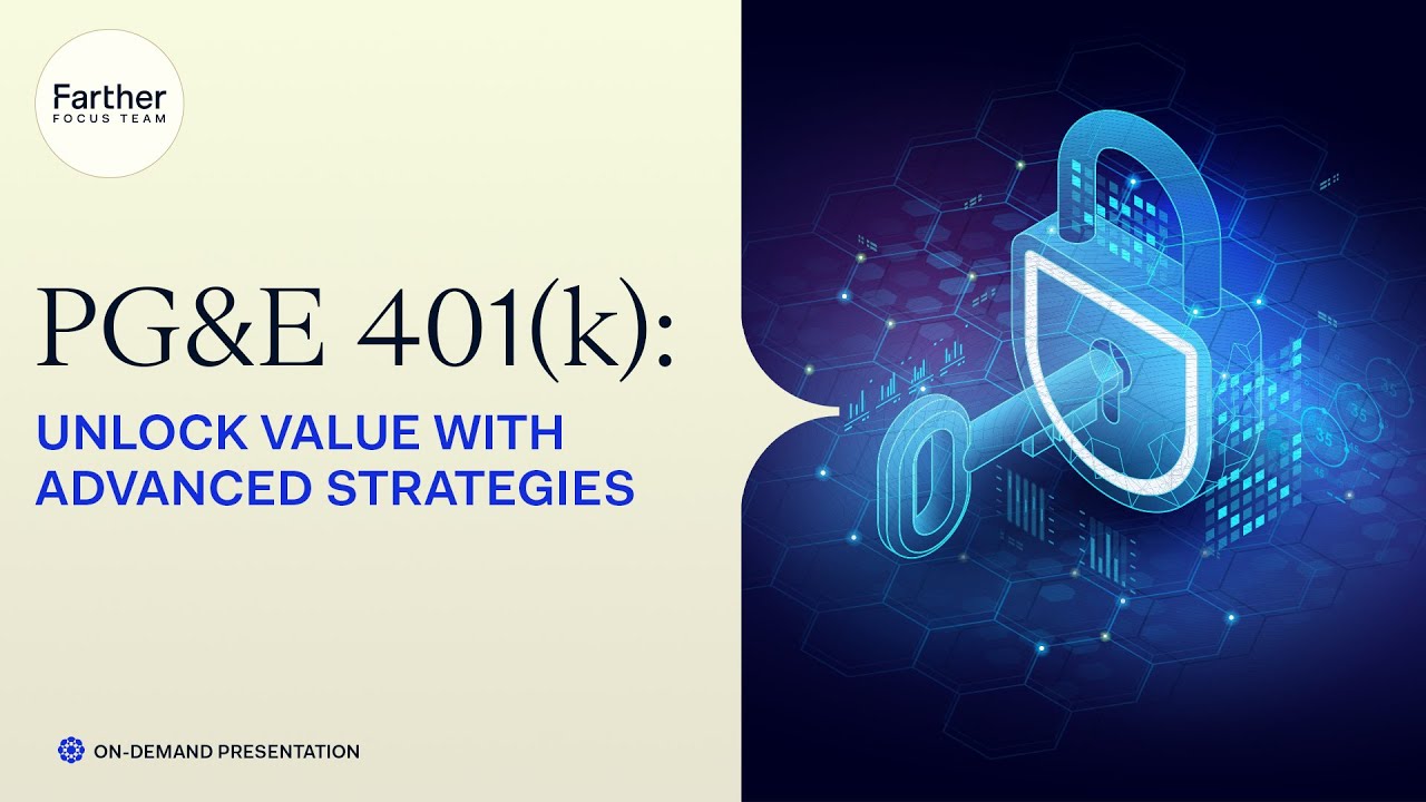 PG&E 401(k): Unlock More Value with Advanced Strategies
